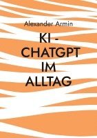 bokomslag KI - ChatGPT im Alltag