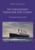 bokomslag Die vergessenen Passagiere der Titanic