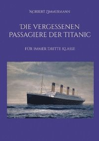 bokomslag vergessenen Passagiere der Titanic