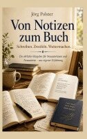 Jörg Polster - Von Notizen zum Buch, Häftad. Tillgänglighet: Lägg i varukorg