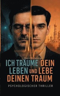 bokomslag Ich träume dein Leben und lebe deinen Traum