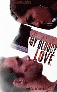 bokomslag My Bloody Love