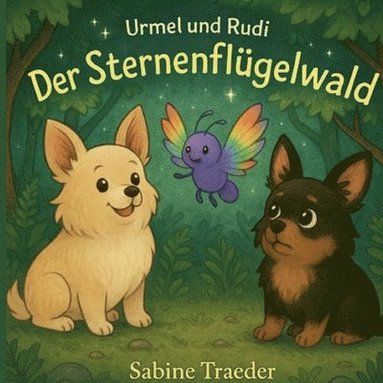 bokomslag Sternenflügelwald Urmel & Rudi entdecken Lunaria