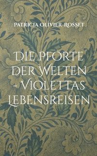 bokomslag Pforte der Welten - Violettas Lebensreisen