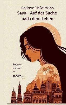 bokomslag Saya - Auf der Suche nach dem Leben