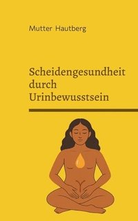 bokomslag Scheidengesundheit durch Urinbewusstsein