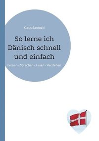 bokomslag So lerne ich Dänisch schnell und einfach