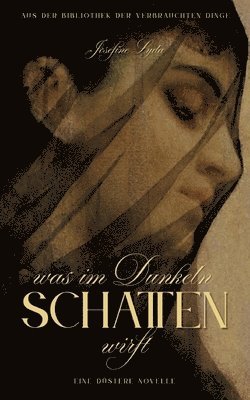 Josefine Lyda - Was im Dunkeln Schatten wirft, Häftad