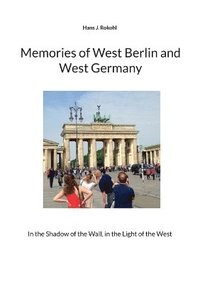 bokomslag Memories of West Berlin and West Germany
