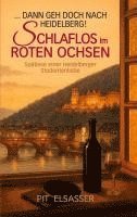 bokomslag Dann geh doch nach Heidelberg-Schlaflos im Roten Ochsen: Spätlese einer Studentenliebe