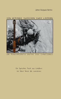 bokomslag Ein Gedanke zwischen zwei Liedern: Un pensamiento entre dos canciones
