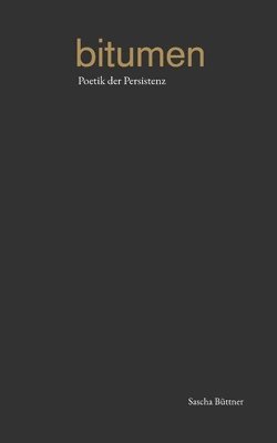 Sascha Büttner - Bitumen, Häftad