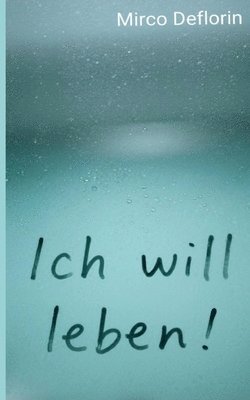 Ich will leben