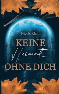 bokomslag Keine Heimat ohne Dich