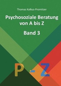 bokomslag Psychosoziale Beratung von A bis Z: Band 3 - P bis Z
