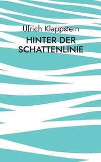 bokomslag Hinter der Schattenlinie