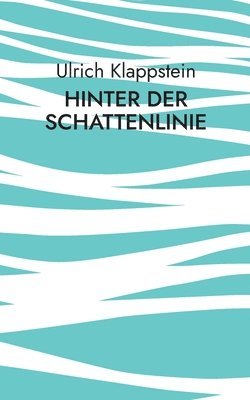 bokomslag Hinter der Schattenlinie