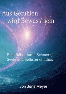 Aus Gefühlen wird Bewustsein