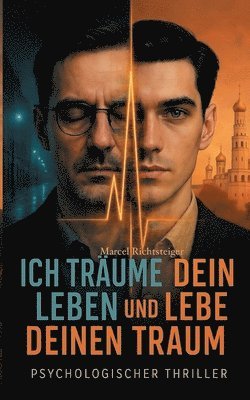 bokomslag Ich träume dein Leben und lebe deinen Traum