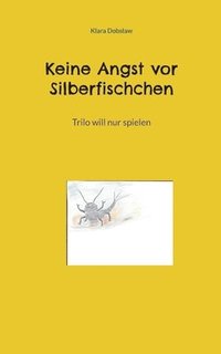 bokomslag Keine Angst vor Silberfischchen