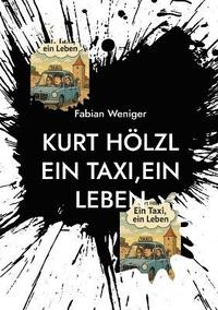 bokomslag Kurt Hölzl Ein Taxi, Ein Leben
