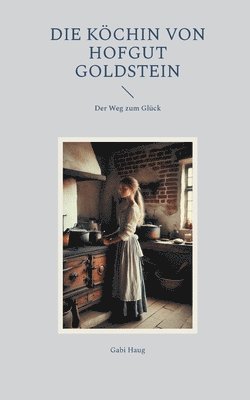 bokomslag Die Köchin von Hofgut Goldstein