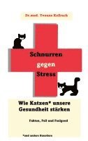 bokomslag Schnurren gegen Stress - Wie Katzen* unsere Gesundheit stärken *und andere Haustiere
