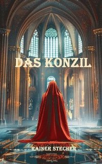 bokomslag Das Konzil: Ein spannendes Fantasy-Serienfinale