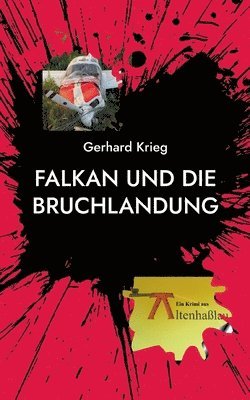 Gerhard Krieg - Falkan und die Bruchlandung, Häftad