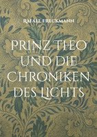 bokomslag Prinz Theo und die Chroniken des Lichts
