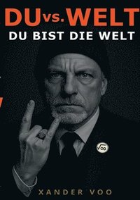 bokomslag DU vs. WELT: Du Bist Die Welt