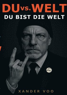 bokomslag DU vs. WELT: Du Bist Die Welt