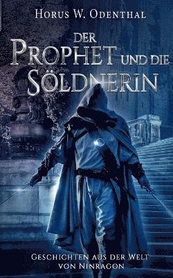 bokomslag Prophet und die Söldnerin