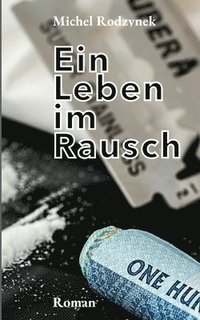 bokomslag Leben im Rausch