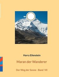 bokomslag Maran der Wanderer: Der Weg der Sonne - Band VII