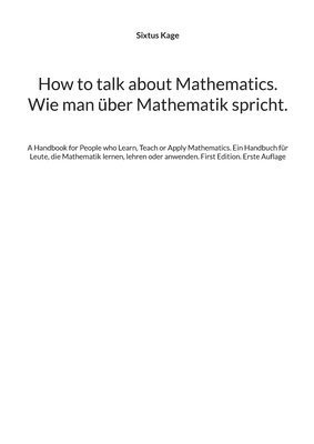 bokomslag How to talk about Mathematics. Wie man über Mathematik spricht.