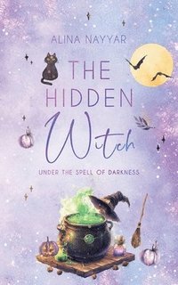 bokomslag The Hidden Witch: Under the spell of darkness