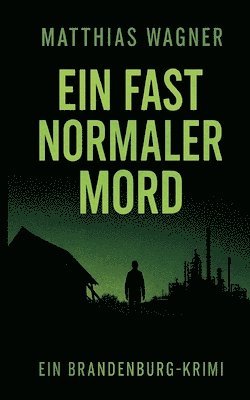 bokomslag Ein fast normaler Mord: Ein Brandenburg Krimi