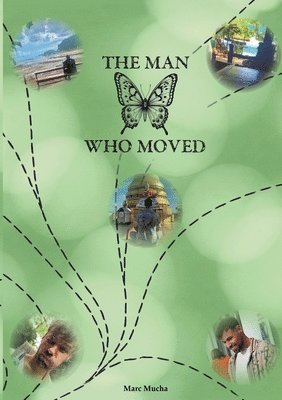 bokomslag The man who moved: Traum(a)Fänger