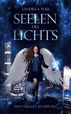 bokomslag Seelen des Lichts: Mein Versagen ist Dein Sieg