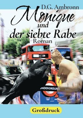 bokomslag Monique und der siebte Rabe: Kriminalroman in großer Schrift