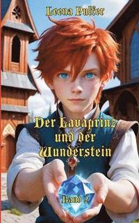 bokomslag Lavaprinz und der Wunderstein
