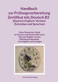 bokomslag Handbuch zur Prüfungsvorbereitung Zertifikat telc Deutsch B2 (Deutsch-Englisch-Version) (Schreiben und Sprechen)