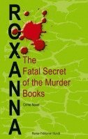 bokomslag Roxanna: The Fatal Secret of the Murder Books