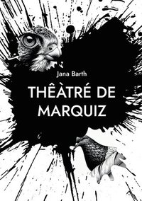 bokomslag Thêàtré de Marquiz: Tweets of Birds