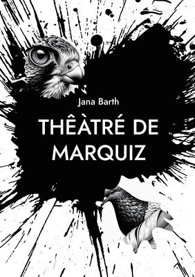 bokomslag Thêàtré de Marquiz: Tweets of Birds