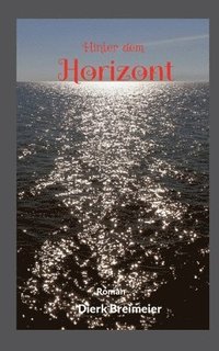 bokomslag Hinter dem Horizont