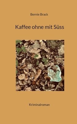 bokomslag Kaffee ohne mit Süss