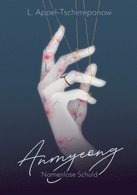 bokomslag Anmyeong: Namenlose Schuld. Thriller trifft auf Dark Romance.
