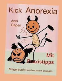 bokomslag Kick Anorexia: Magersucht familienbasiert besiegen